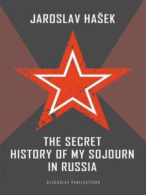 cover image of The Secret History of my Sojourn in Russia